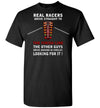 Real Racers Drive Straight to the finish line T-shirt