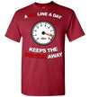 A REDLINE A DAY KEEPS THE DOCTOR AWAY T-SHIRT