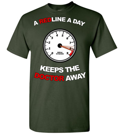 A REDLINE A DAY KEEPS THE DOCTOR AWAY T-SHIRT