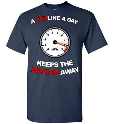 A REDLINE A DAY KEEPS THE DOCTOR AWAY T-SHIRT