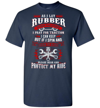 Please dear God protect my ride T-shirt