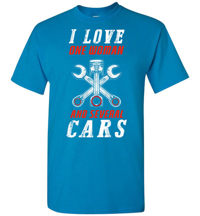 I LOVE ONE WOMAN AND SEVERAL CARS T-SHIRT