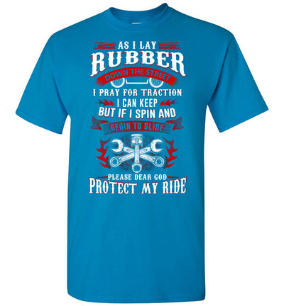 Please dear God protect my ride T-shirt