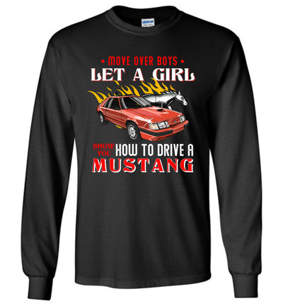 Mustang Art T-shirt - Let A Girl Show You How To Drive A Mustang T-shirt