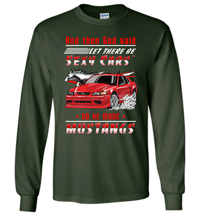 Mustang Art T-shirt - God Wanted To Make A Sexy Car So He Created A Mustang T-shirt