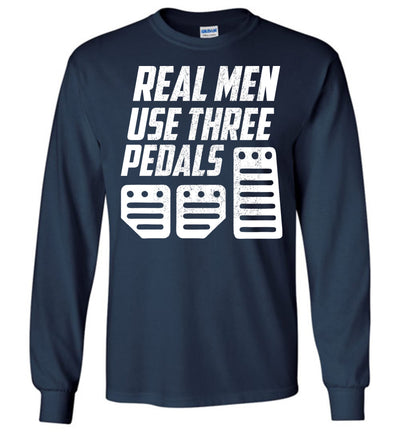 REAL MEN USE THREE PEDALS T-SHIRT