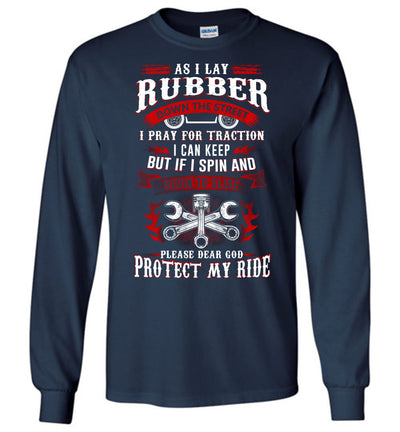 Please dear God protect my ride T-shirt