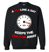 A REDLINE A DAY KEEPS THE DOCTOR AWAY T-SHIRT