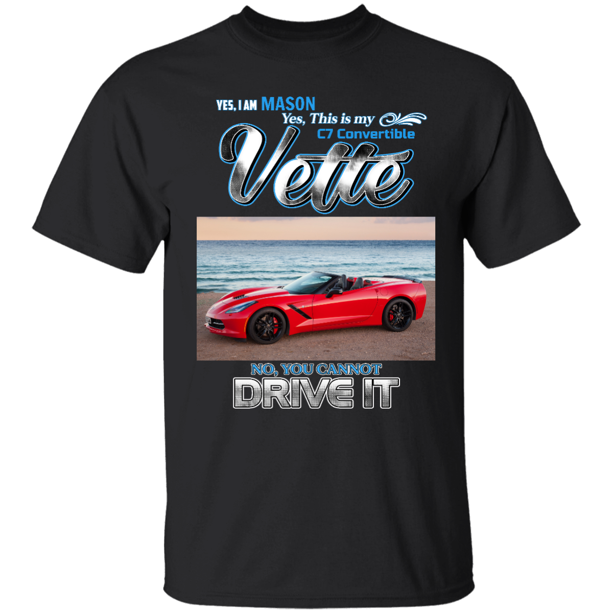 PERSONALIZED REAL VETTE PICTURE T-SHIRT (CUSTOMER UPLOAD)